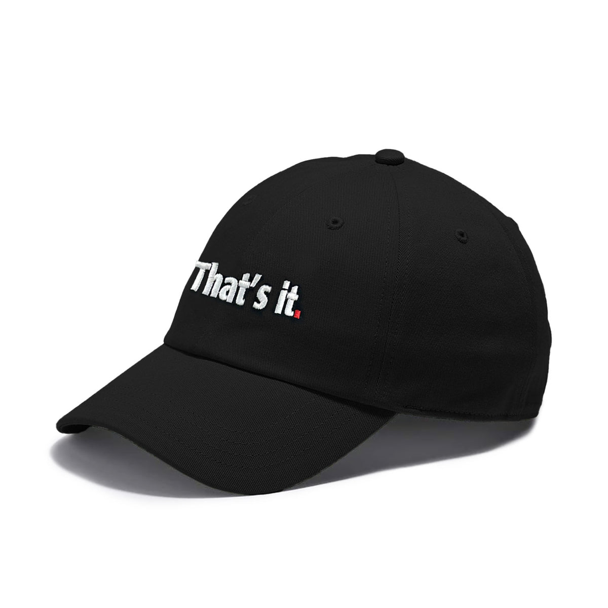 That's it. Embroidered Dad Hat